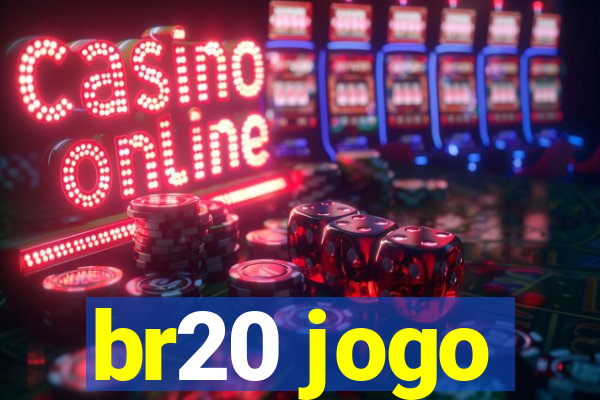 br20 jogo